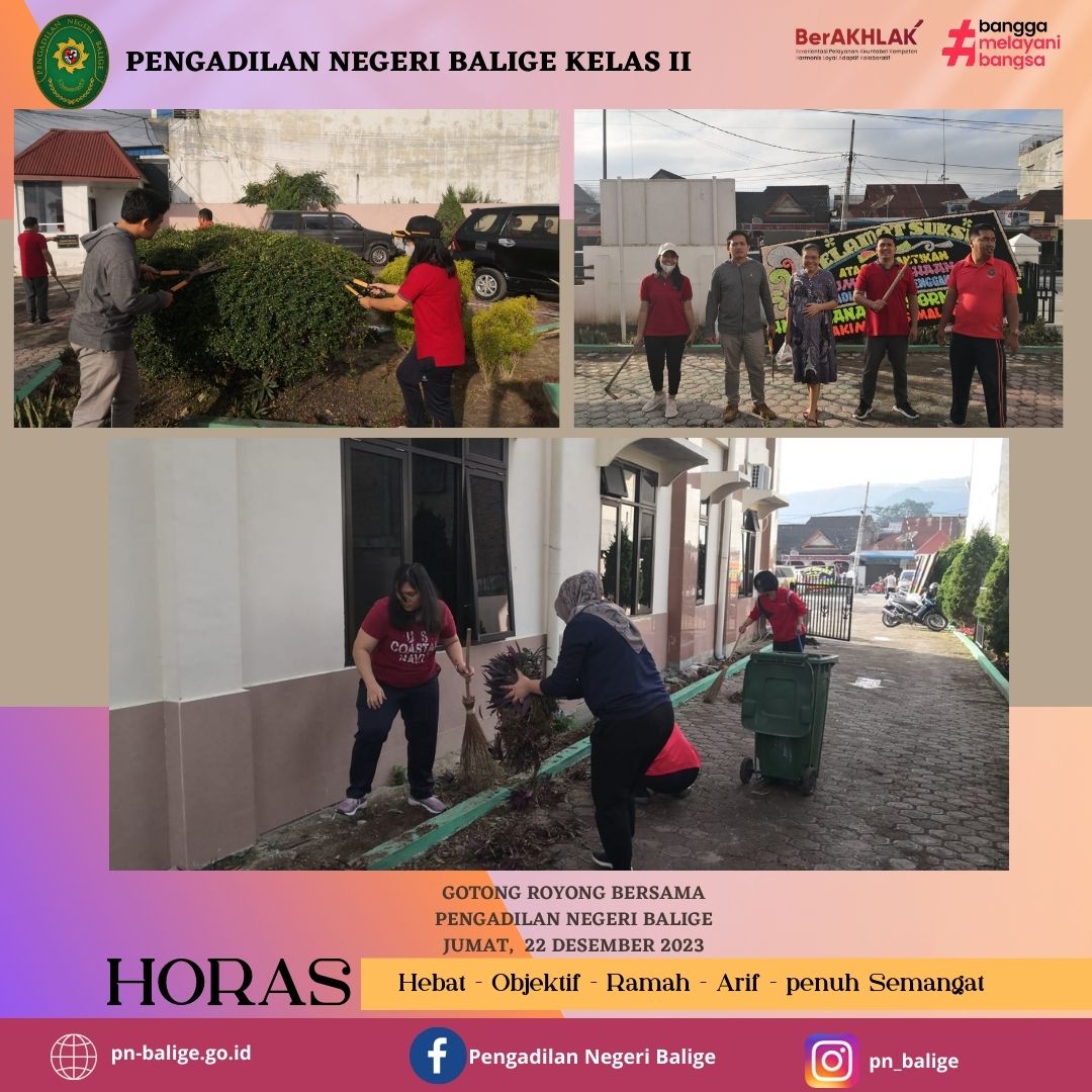 GOTONG ROYONG BERSAMA PENGADILAN NEGERI BALIGE JUMAT, 22 DESEMBER 2023 GOTONG ROYONG BERSAMA PENGADILAN NEGERI BALIGE JUMAT, 22 DESEMBER 2023